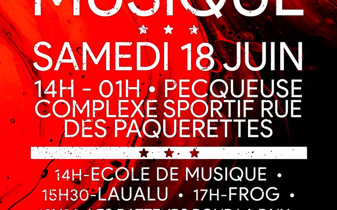 Pour la 1 ère fois sur Pecqueuse, fête de la musique le samedi 18 juin sur le complexe sportif